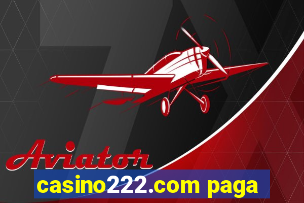 casino222.com paga